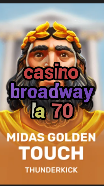 casino broadway la 70-3xn3u5udepyz9m9w5iat.com