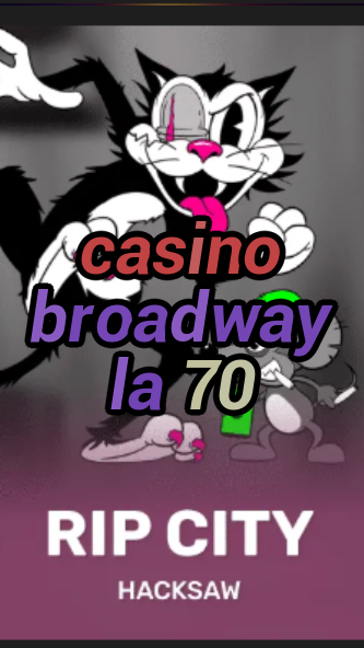 casino broadway la 70-3xn3u5udepyz9m9w5iat.com