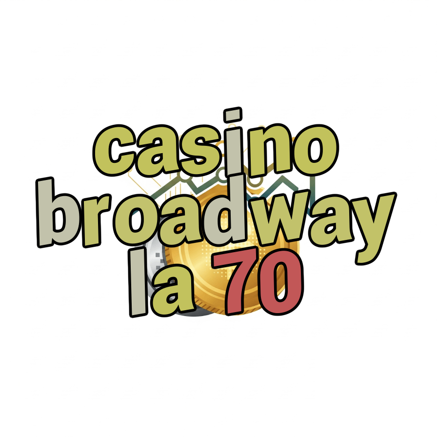 casino broadway la 70
